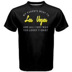 My Parents Went To Las Vegas -  Men s Cotton Tee by FunnySaying