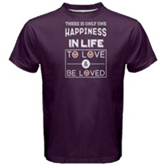 Purple Happiness Is To Love And Be Loved Men s Cotton Tee by FunnySaying