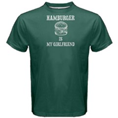 Green Hamburger Is My Girlfriend Men s Cotton Tee by FunnySaying