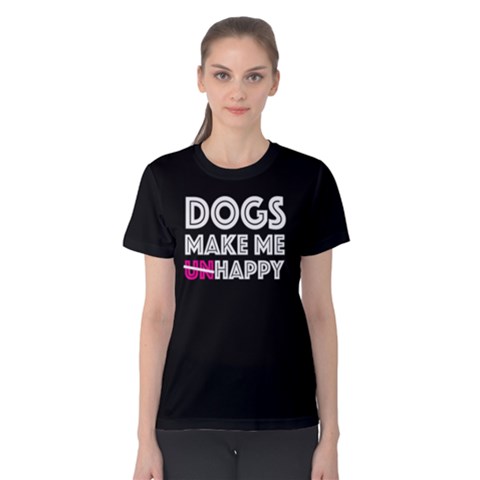 Dogs Make Me Happy -  Women s Cotton Tee by FunnySaying