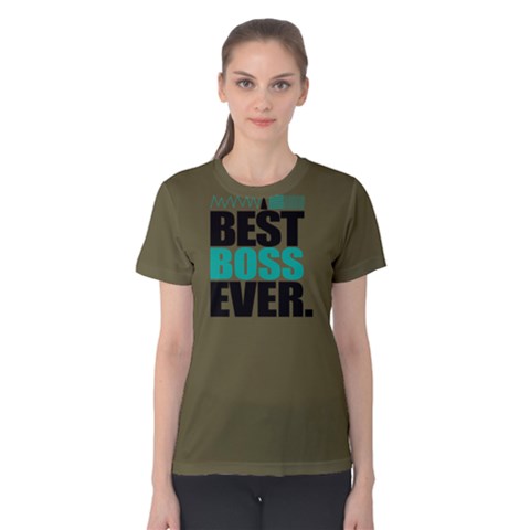 Best Boss Ever - Women s Cotton Tee by FunnySaying