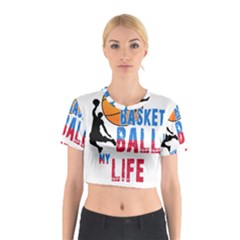 Basketball Is My Life Cotton Crop Top by Valentinaart