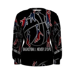 Basketball Never Stops Women s Sweatshirt by Valentinaart