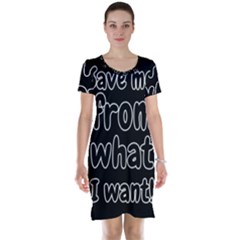 Save Me From What I Want Short Sleeve Nightdress by Valentinaart