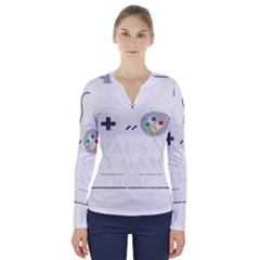 I Had To Pause My Game To Be Here V-neck Long Sleeve Top by ChezDeesTees