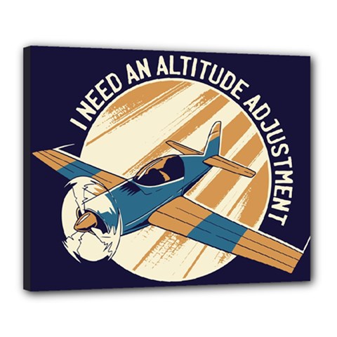 Airplane - I Need Altitude Adjustement Canvas 20  X 16  (stretched) by DinzDas