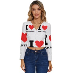 I Love Samantha Long Sleeve V-neck Top by ilovewhateva