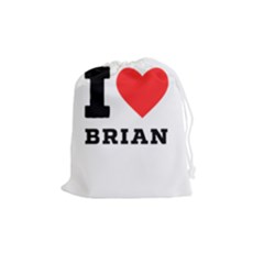 I Love Brian Drawstring Pouch (medium) by ilovewhateva