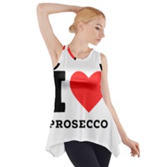 I Love Prosecco Side Drop Tank Tunic by ilovewhateva