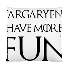 Targaryens Have More Fun - Blondes Have More Fun Black Standard Cushion Case (two Sides) by PodArtist