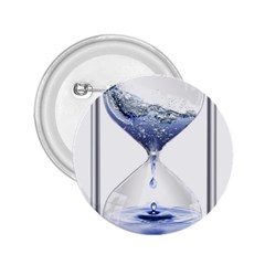 Time Water Movement Drop Of Water 2 25  Buttons by Celenk