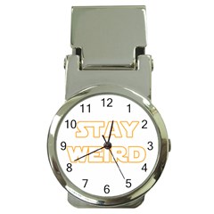 Stay Weird Money Clip Watches by Valentinaart
