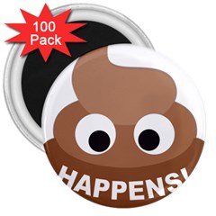 Poo Happens 3  Magnets (100 Pack) by Vitalitee