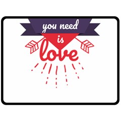 All You Need Is Love Double Sided Fleece Blanket (large)  by DinzDas