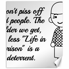 Don t Pi$$ Off Old People Canvas 20  X 24  by QuirkyRebelMemphis