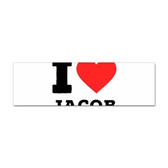 I Love Jacob Sticker (bumper) by ilovewhateva