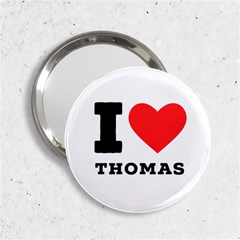 I Love Thomas 2 25  Handbag Mirrors by ilovewhateva