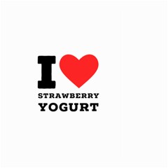 I Love Strawberry Yogurt Large Garden Flag (two Sides) by ilovewhateva