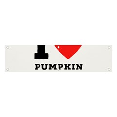 I Love Pumpkin Candy Banner And Sign 4  X 1  by ilovewhateva