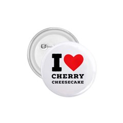 I Love Cherry Cheesecake 1 75  Buttons by ilovewhateva