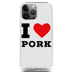 I Love Pork  Iphone 13 Pro Max Tpu Uv Print Case by ilovewhateva