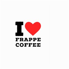 I Love Frappe Coffee Large Garden Flag (two Sides) by ilovewhateva