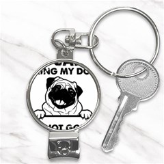 Black Pug Dog If I Cant Bring My Dog I T- Shirt Black Pug Dog If I Can t Bring My Dog I m Not Going Nail Clippers Key Chain by EnriqueJohnson