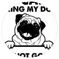Black Pug Dog If I Cant Bring My Dog I T- Shirt Black Pug Dog If I Can t Bring My Dog I m Not Going Round Trivet by EnriqueJohnson