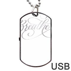 Breathe T- Shirt Breathe In Silver T- Shirt (1) Dog Tag Usb Flash (one Side) by JamesGoode